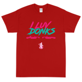 I Luv Donks SB T-Shirt