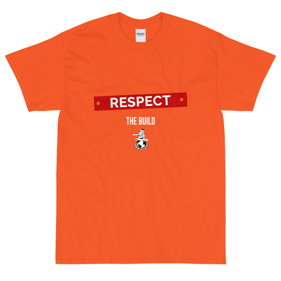 Respect The Build T-Shirt